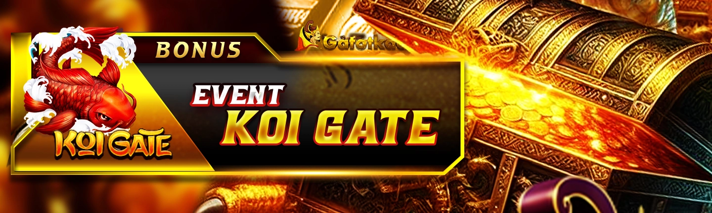 EVENT KOI GATE